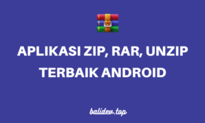 Aplikasi zip, rar dan unzip terbaik hp android