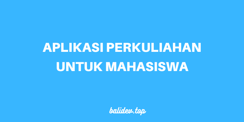 aplikasi perkuliahan terbaik untuk mahasiswa