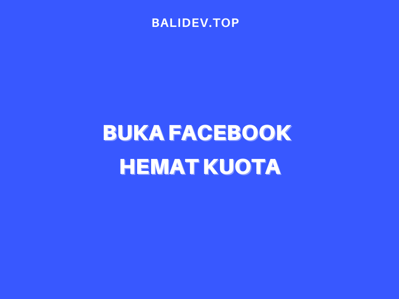 cara agar facebook tidak boros kuota