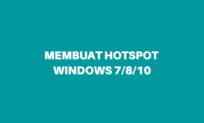 membuat hotspot pada windows 7:8:10