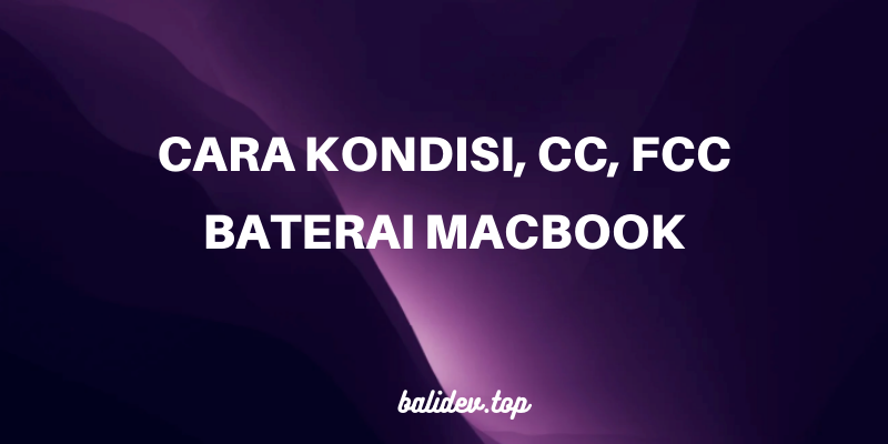 cara cek circle count baterai macbook
