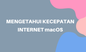 cara mengetahui kecepatan internet pada macos cara mengetahui kecepatan internet pada macos