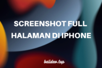 cara screenhot panjang (full halaman) di iPhone cara screenhot panjang (full halaman) di iPhone