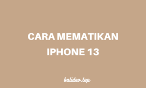 mematikan iphone 13