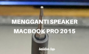 mengganti speaker macbook pro 2015