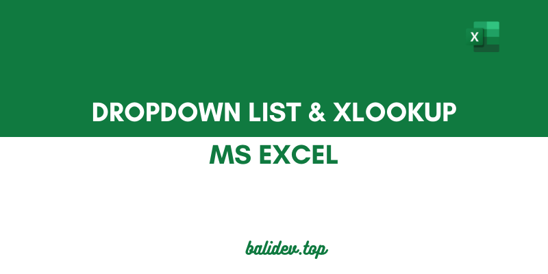 Dropdown list dan Xlookup di Excel