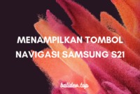Menampilkan tombol navigasi samsung s21