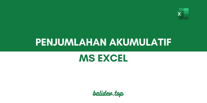 cara membuat total penjumlahan akumulatif di excel cara membuat total penjumlahan akumulatif di excel