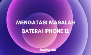 cara mengatasi masalah baterai iPhone 12