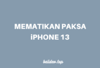 mematikan paksa iPhone 13 semua model