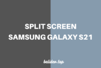 split screen samsung galaxy s21